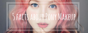 Pony Makeup Korean Makeup Artists